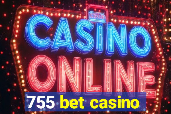 755 bet casino